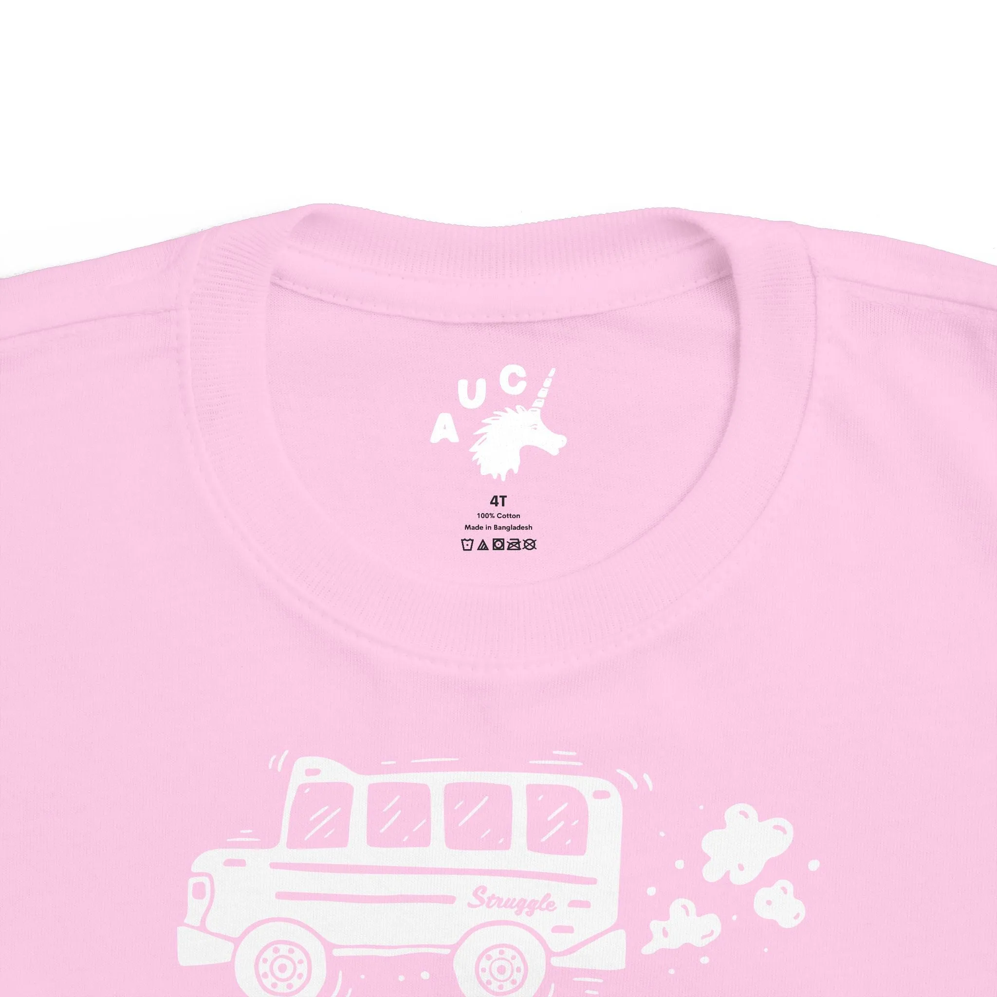 Struggle Bus - Toddler Tee 2T - 5-6T